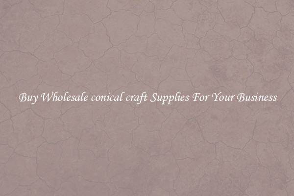 Buy Wholesale conical craft Supplies For Your Business