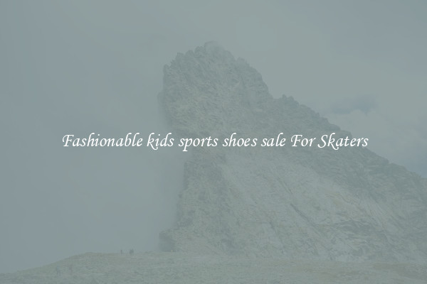 Fashionable kids sports shoes sale For Skaters