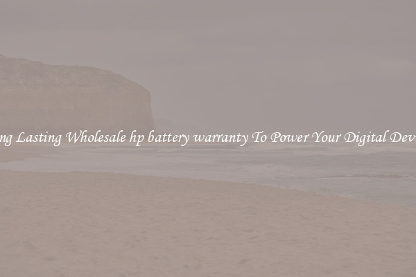 Long Lasting Wholesale hp battery warranty To Power Your Digital Devices