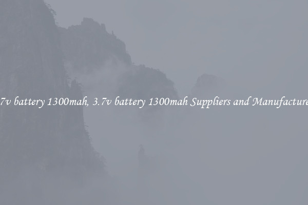 3.7v battery 1300mah, 3.7v battery 1300mah Suppliers and Manufacturers