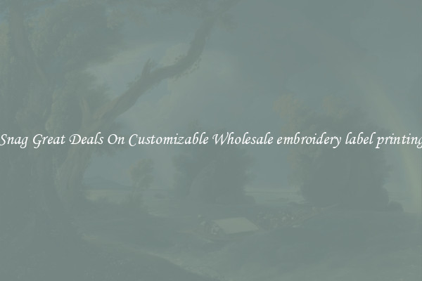 Snag Great Deals On Customizable Wholesale embroidery label printing