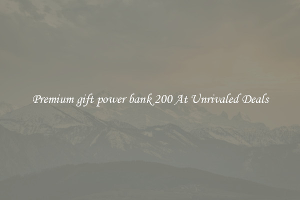 Premium gift power bank 200 At Unrivaled Deals