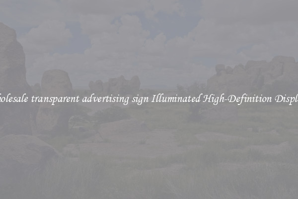 Wholesale transparent advertising sign Illuminated High-Definition Displays 