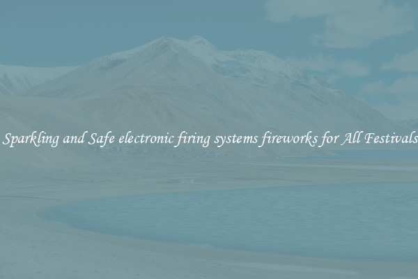 Sparkling and Safe electronic firing systems fireworks for All Festivals